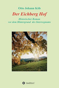 Der Eichberg Hof - Otto Johann Köb - E-Book