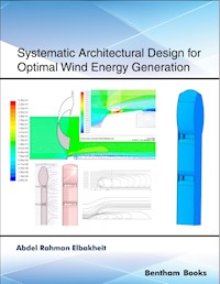 Systematic Architectural Design for Optimal Wind Energy Generation -  - E-Book