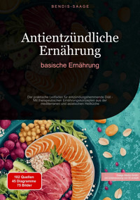 Antientzündliche Ernährung: basische Ernährung - Bendis A. I. Saage - Deutschland - E-Book