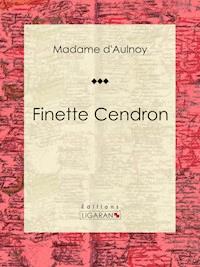 Finette Cendron - Ligaran - E-Book