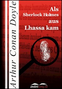Als Sherlock Holmes aus Lhassa kam - Arthur Conan Doyle - E-Book