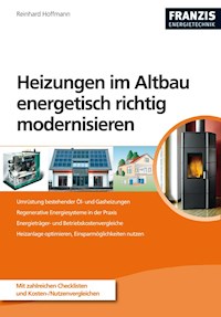 Heizungen im Altbau energetisch richtig modernisieren - Reinhard Hoffmann - E-Book