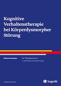 Kognitive Verhaltenstherapie bei Körperdysmorpher Störung - Stefan Brunhoeber - E-Book