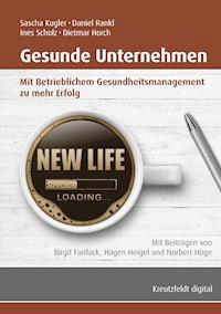 Gesunde Unternehmen - Sascha Kugler - E-Book