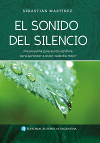 El sonido del silencio - Sebastián Martínez - E-Book