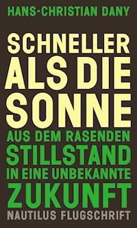 Schneller als die Sonne - Hans-Christian Dany - E-Book