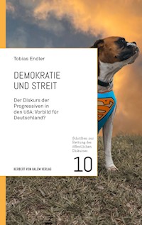 Demokratie und Streit - Tobias Endler - E-Book