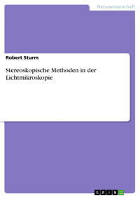 Stereoskopische Methoden in der Lichtmikroskopie - Robert Sturm - E-Book