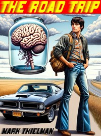 The Road Trip - Mark Thielman - E-Book