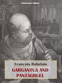 Gargantua and Pantagruel - François Rabelais - E-Book