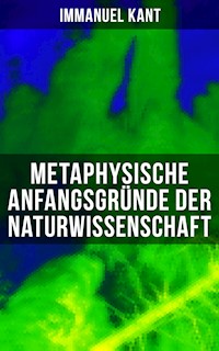 Metaphysische Anfangsgründe der Naturwissenschaft - Immanuel Kant - E-Book