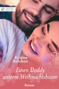 Einen Daddy unterm Weihnachtsbaum - Kristine Rolofson - E-Book