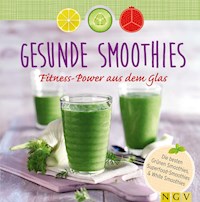 Gesunde Smoothies - Nina Engels - E-Book