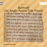 Beowulf - An Anglo-Saxon Epic Poem (Unabridged) - J. Lesslie Hall - Hörbuch