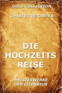 Die Hochzeitsreise - Charles de Coster - E-Book