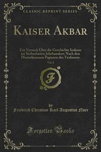 Kaiser Akbar - Friedrich Christian Karl Augustus Noer - E-Book