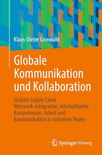 Globale Kommunikation und Kollaboration - Klaus-Dieter Gronwald - E-Book
