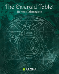 The Emerald Tablet - Hermes Trimegistus - E-Book