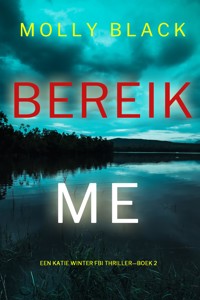Bereik Me (Een Katie Winter FBI Thriller—Boek 2) - Molly Black - E-Book