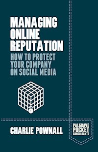 Managing Online Reputation - Charlie Pownall - E-Book