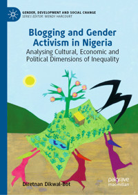 Blogging and Gender Activism in Nigeria - Diretnan Dikwal-Bot - E-Book