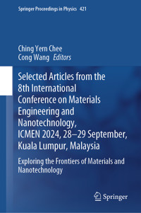 Selected Articles from the 8th International Conference on Materials Engineering and Nanotechnology,  ICMEN 2024, 28-29 September, Kuala Lumpur, Malaysia -  - E-Book