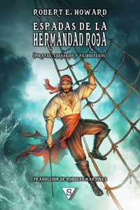 Espadas de la Hermandad Roja - Robert E. Howard - E-Book