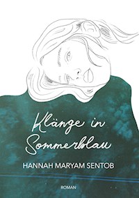 Klänge in Sommerblau - Hannah Maryam Sentob - E-Book