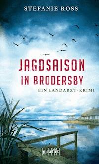 Jagdsaison in Brodersby - Stefanie Ross - E-Book