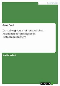 Darstellung von zwei semantischen Relationen in verschiedenen Einführungsbüchern - Anne Fuest - E-Book