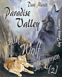 Paradise Valley - Auf den Wolf gekommen (2) - Dani Merati - E-Book