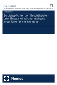 Sorgfaltspflichten von Geschäftsleitern beim Einsatz Künstlicher Intelligenz in der Unternehmensführung - Nikolas Frey - E-Book