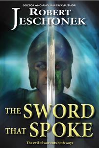 The Sword That Spoke - Robert Jeschonek - E-Book