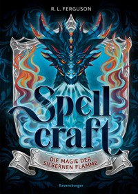 Spellcraft, Band 1 - Die Magie der silbernen Flamme - R. L. Ferguson - E-Book