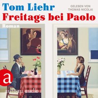 Freitags bei Paolo (Ungekürzt) - Tom Liehr - Hörbuch