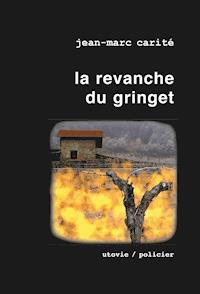 La revanche du gringet - Jean-Marc Carité - E-Book