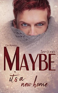 Maybe it's a new home - Sam Jones - E-Book