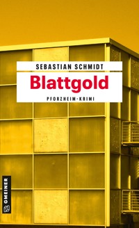 Blattgold - Sebastian Schmidt - E-Book