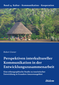 Perspektiven interkultureller Kommunikation in der Entwicklungszusammenarbeit - Robert Graner - E-Book