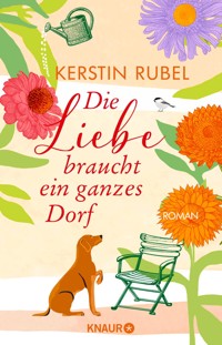 Die Liebe braucht ein ganzes Dorf - Kerstin Rubel - E-Book + Hörbuch