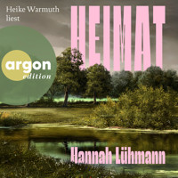 Heimat (Ungekürzte Lesung) - Hannah Lühmann - Hörbuch