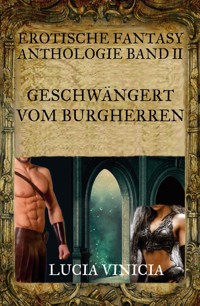 Geschwängert vom Burgherren - Lucia Vinicia - E-Book