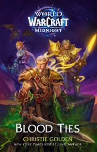 Blood Ties (World of Warcraft: Midnight) - Christie Golden - E-Book