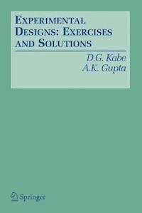 Experimental Designs: Exercises and Solutions - D. G. Kabe - E-Book