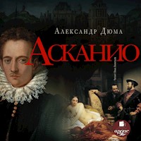 Асканио - Александр Дюма - Hörbuch