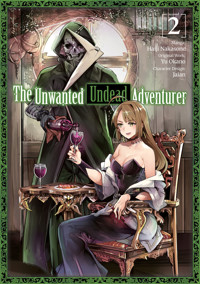 The Unwanted Undead Adventurer (Manga) Volume 2 - Yu Okano - E-Book