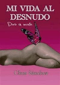 Mi vida al desnudo - Chus Sánchez - E-Book