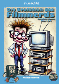 Film Satire: Die Evolution des Filmnerds - Markus Brüchler - E-Book