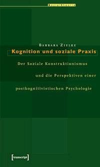 Kognition und soziale Praxis - Barbara Zielke - E-Book