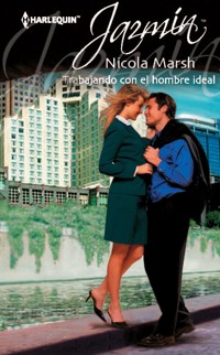 Trabajando con el hombre ideal - Nicola Marsh - E-Book